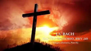 Thumbnail: J.S. Bach : Easter Oratorio (Oster Oratorium), BWV 249 - (Adagio)