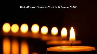 Thumbnail: W.A. Mozart : Fantasia No. 3 in D Minor, K. 397