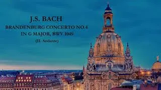 Thumbnail: J.S. Bach : Brandenburg Concerto No. 4 in G Major, BWV 1049 - (II. Andante)