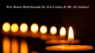 Thumbnail: W.A. Mozart : Wind Serenade No. 12 in C Minor, K. 388/384a - (II. Andante)