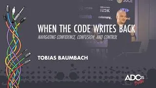 Thumbnail: When Code Writes Back: Making AI Coding Agents Actually Work - Tobias Baumbach - ADC 2025