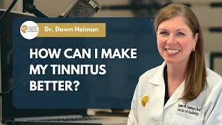 Thumbnail: How Can I Make My Tinnitus Better?