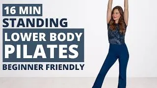 Thumbnail: 16 Min Standing Pilates Workout | Lower Body (Beginner Friendly, No Equipment)