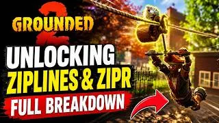 Thumbnail: How to Unlock Ziplines and ZipR in Grounded 2! ~FULL STEP BY STEP BREAKDOWN!~