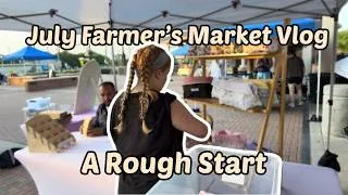 Thumbnail: July Farmer's Market Vlog | A Rough Start