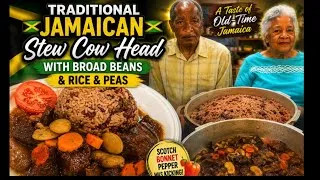 Thumbnail: 🇯🇲 Traditional Jamaican Stew Cow Head with Broad Beans & Rice & Peas | A Taste of Old-Time Jamaica