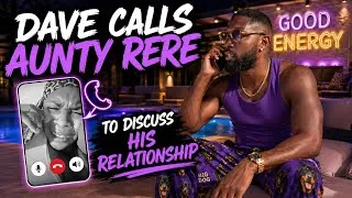 Thumbnail: Dave calls Aunty ReRe, is the honeymoon over? lol 😂