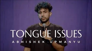 Thumbnail: Tongue Issues - Standup Comedy by Abhishek Upmanyu