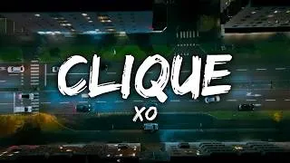 Thumbnail: XO - Clique (Lyrics)