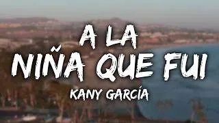 Thumbnail: Kany García - A La Niña Que Fui (Lyrics)