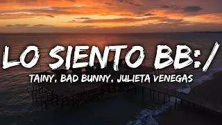 Thumbnail: Tainy, Bad Bunny, Julieta Venegas - Lo Siento BB:/ (Lyrics)