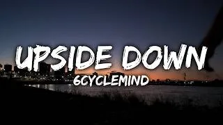 Thumbnail: 6cyclemind - Upside Down (Lyrics)