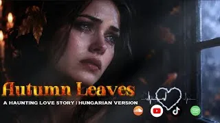 Thumbnail: AUTUMN LEAVES — Hungarian Dark Opera | A Haunting Love Story