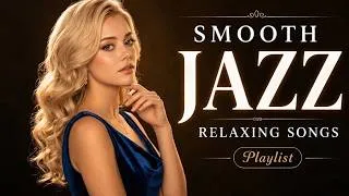 Thumbnail: Smooth Night Jazz for Calm Evening   Romantic Jazz Singing with Gentle Love Songs
