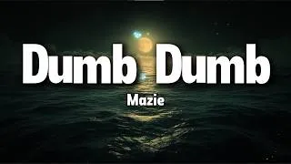 Thumbnail: mazie - dumb dumb (Lyrics)