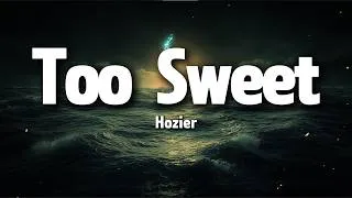 Thumbnail: Hozier – Too Sweet (Lyrics)