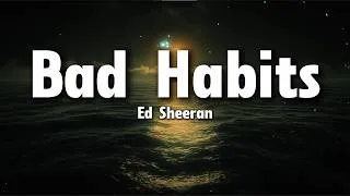 Thumbnail: Ed Sheeran – Bad Habits (Lyrics)