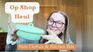 Thumbnail: Op Shop Haul - kids clothes and kitchen thingies 