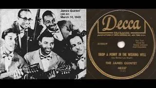 Thumbnail: The James Quintet - Drop A Penny In The Wishing Well