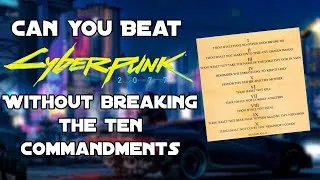 Thumbnail: Can You Beat Cyberpunk 2077 WITHOUT Breaking The Ten Commandments?