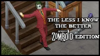 Thumbnail: The Less I Know the Better Mix - Project Zomboid Edition