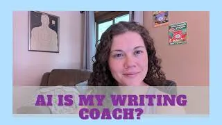 Thumbnail: Can AI Be My Writing Coach? | How I'm Using AI to Write Better Fiction