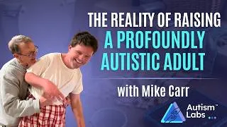 Thumbnail: The Reality of Raising a Profoundly Autistic Adult. Nobody Talks About This