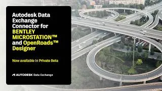 Thumbnail: Autodesk Data Exchange for Bentley OpenRoads™ & MicroStation™