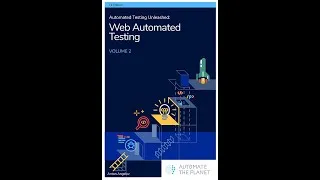 Thumbnail: Automated Testing Unleashed : Web Automated Testing: The Complete Handbook Volume 2 - Overview