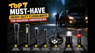 Thumbnail: Top 7 Must Have Heavy Duty Flashlights for Roadside Emergencies 🔥🔥🔥