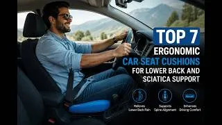 Thumbnail: Top 7 Ergonomic Car Seat Cushions for Lower Back and Sciatica Support!❄️❤️👌