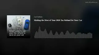 Thumbnail: Making the Most of Your 2026 Tax Refund for Your Car