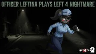 Thumbnail: OFFICER LEFTINA'S NIGHTMARE: Officer Leftina Plays Left 4 Nightmare 2 Gameplay