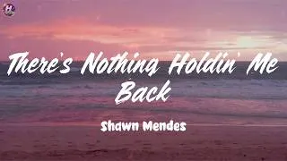 Thumbnail: There's Nothing Holdin' Me Back - Shawn Mendes (Lyrics)