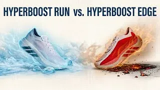 Thumbnail: Adidas Hyperboost Edge VS Adidas Hyperboost Run - Which should you buy? (Honest Review) 