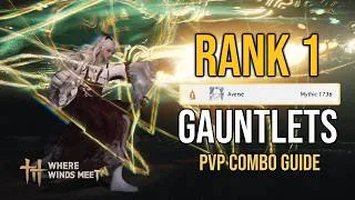 Thumbnail: Rank 1 NA Gauntlets PvP Combo Guide - Where Winds Meet