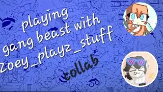Thumbnail: PLAYING GANG BEASTS/COLLAB