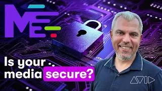 Thumbnail: Cybersecurity Secrets: Tips to Protect Valuable Media Assets | Making the Media S6E13