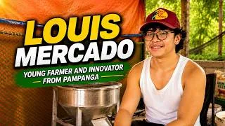 Thumbnail: LOUIS MERCADO: PAMPANGA'S YOUNG FARMER AND INNOVATOR
