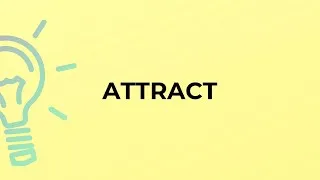 Thumbnail: What is the meaning of the word ATTRACT?