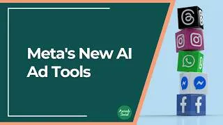 Thumbnail: Meta's New AI Ad Tools What's Changing in Ads Manager