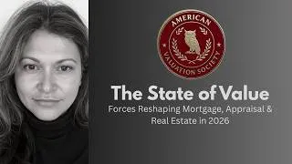 Thumbnail: The State of Value: Forces Reshaping Mortgage, Appraisal, and Real Estate in 2026