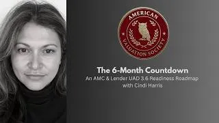 Thumbnail: The 6-Month Countdown — An AMC & Lender UAD 3.6 Readiness Roadmap with Cindi Harris