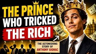 Thumbnail: The Prince Who Tricked the Rich: The Astonishing Story of Anthony Gignac 👑💸