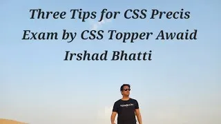 Thumbnail: 3 Important Tips for Precis Exam by CSS Topper Awaid Irshad Bhatti