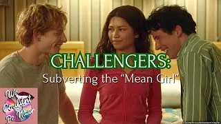 Thumbnail: How CHALLENGERS Subverts The "Mean Girl" | We Couldn't Be Nicer Podcast Ep. 1