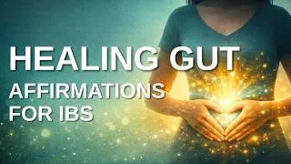 Thumbnail: Healing Gut Affirmations for IBS | Calm Your Gut & Nervous System (15 Min)