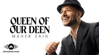Thumbnail: Maher Zain - Queen of Our Deen | Official Video
