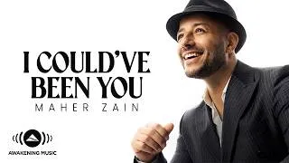 Thumbnail: Maher Zain - I Could've Been You | Official Video