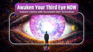 Thumbnail: Awaken Your Third Eye NOW | Instant Clarity and Insight with Kundalini DMT Activation | 0.1 Hz